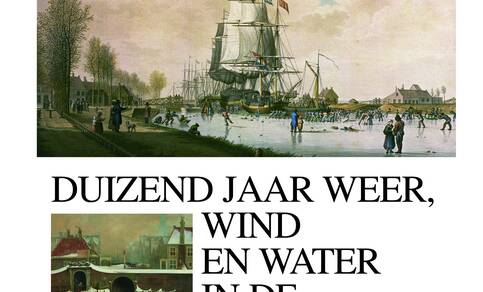  voorpagina deel 7 duizend jaar weer, wind en water in de lage landen